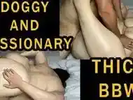 Doggy and Missionary with THICK BBW - Cumshot On Pussy 4K 60FPS - TittyFuckAdventure